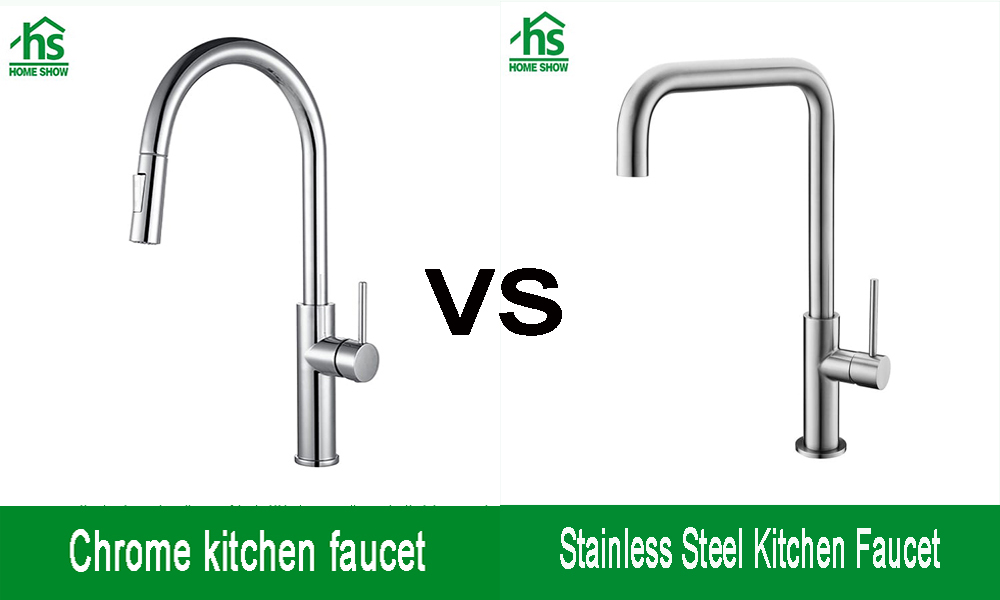 What is the Different Chrome with Stainless Steel Kitchen Faucets